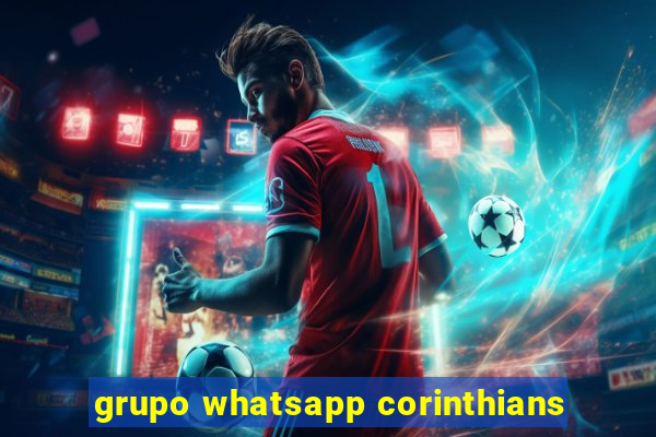 grupo whatsapp corinthians